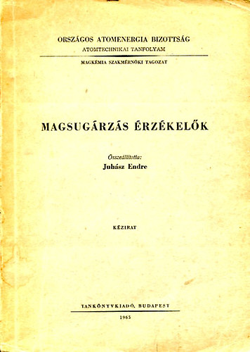 Juhsz Endre szerk. - Magsugrzs rzkelk (kzirat)