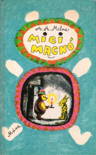 A. A. Milne - Micimackó - Micimackó Kuckója