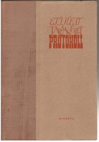 Dr.Rczey Ferenc,Pekry Dagmar, Gondi Ferenc - Etikett, trsas let, protokoll
