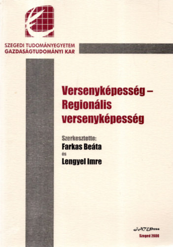 Farkas Be�ta - Lengyel Imre (szerkesztette) - Versenyk�pess�g - Region�lis versenyk�pess�g