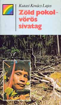 Kutasi Kov�cs Lajos - Z�ld pokol-v�r�s sivatag