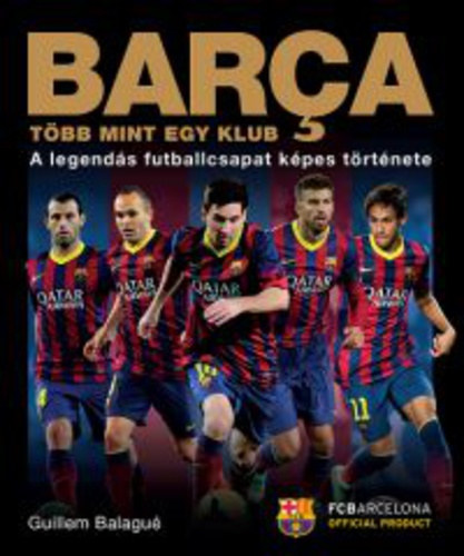Balagué, Guillem - Barça. Több mint egy klub