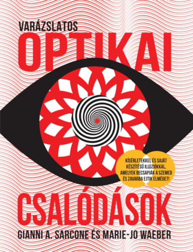 Gianni A. Sarcone, Marie-Jo Waeber - Varzslatos optikai csaldsok