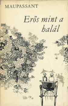 Maupassant - Ers, mint a hall