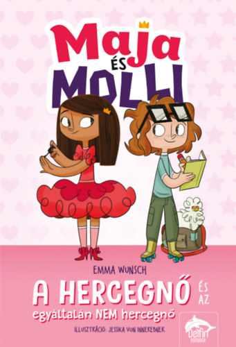 Emma Wunsch, Jessika Voninnerebner - Maja s Molli - A hercegn s az egyltaln NEM hercegn