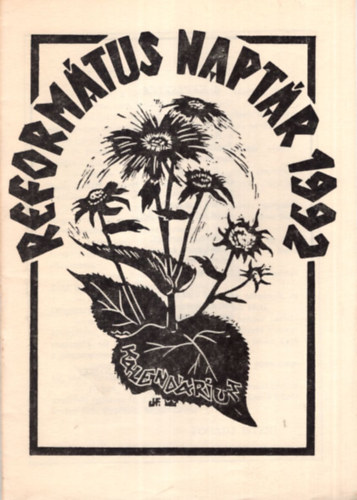 Csry Istvn (szerk.), Pap Erika, Gavrucza Tibor - Reformtus Naptr 1992