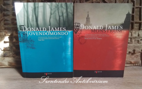 Donald James, Csurg Csaba (szerk.), Szilgyi Zsfia (ford.), Gulys Zsolt (ford.) - 2 db Donald James m: A jvendmond + Monstrum (Fordtotta: Szilgyi Zsfia s Gulys Zsolt; Sajt kppel!)