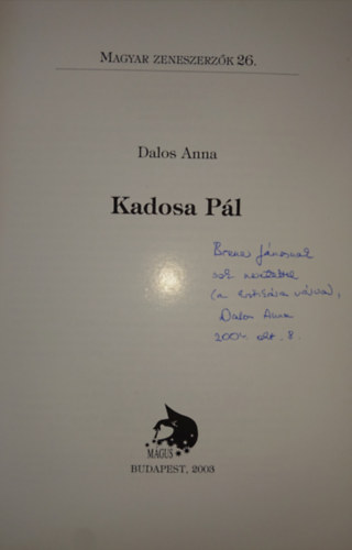 Dalos Anna - Kadosa P�l (Magyar zeneszerz�k 26.)