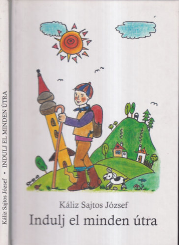 Kliz Sajtos Jzsef - Indulj el minden tra (Dediklt)