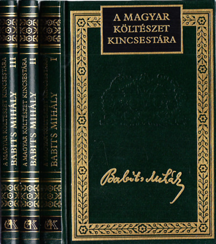 Babits Mih�ly - Babits Mih�ly �sszegy�jt�tt versei I-III. (A magyar k�lt�szet kincsest�ra 60-62.)