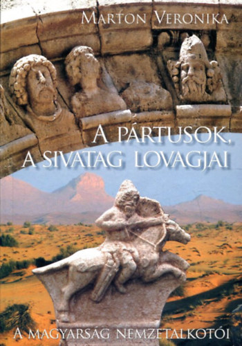 Marton Veronika - A Prtusok, a sivatag lovagjai