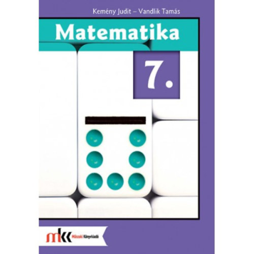 Kemny Judit; Vandlik Tams - Matematika 7.