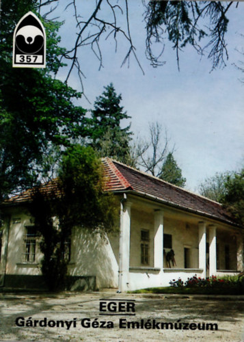 Éri István (szerk.) - Eger- Gárdonyi Géza Emlékmúzeum- Tájak Korok Múzeumok Kiskönyvtára 357