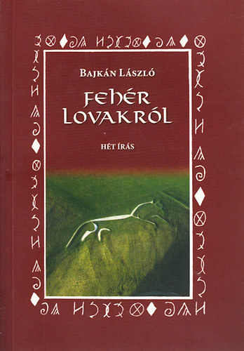 Bajkn Lszl - Fehr lovakrl (ht rs)