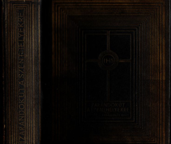 Dr. Révai József - Zarándokút a Szent helyekre