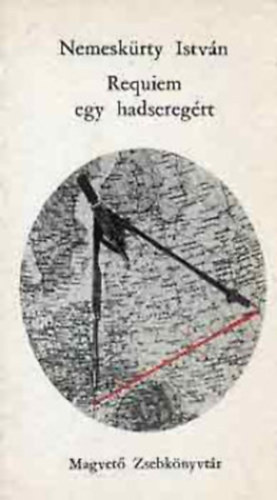 Nemesk�rty Istv�n - Requiem egy hadsereg�rt