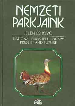 Dr. Kalots Zsolt (szerk.) - Nemzeti parkjaink: Jelen s jv