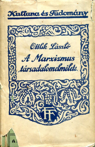 Ottlik László - A marxizmus társadalomelmélete