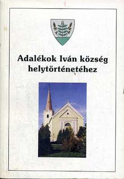 Nmeth Lszl (szerk.) - Adalkok Ivn kzsg helytrtnethez