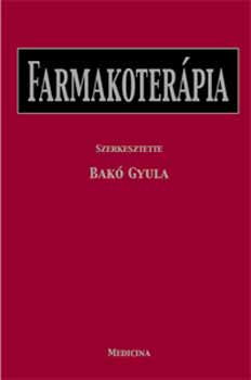 Bak Gyula (szerk.) - Farmakoterpia