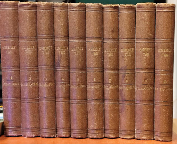 Ismerett�r a magyar n�p sz�m�ra n�lk�l�zhetetlen seg�dk�nyv, mely a t�rt�nelem, term�szet s egy�b tudom�nyok �s m�v�szet k�r�b�l gy�jt�tt... I-X.