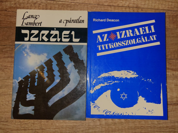 Lance Lambert, Richard Deacon - 2 k�nyv a k�l�nleges Izraelr�l: A p�ratlan Izr�el, Az izraeli titkosszolg�lat