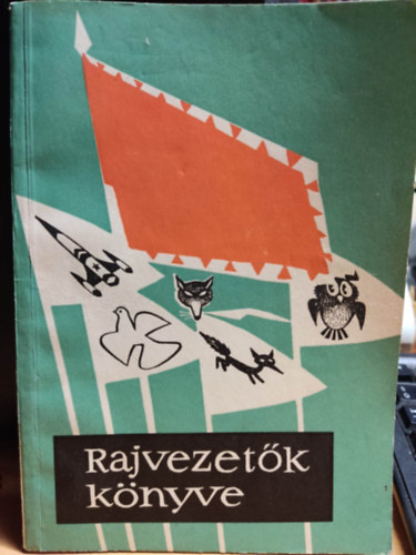Rak Jzsef - Rajvezetk knyve