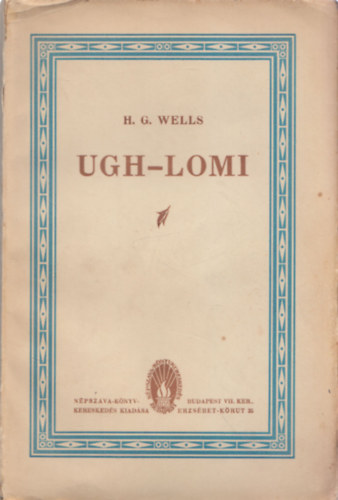 H. G. Wells - Ugh-lomi (Történet a kőkorszakból) (I. kiadás)