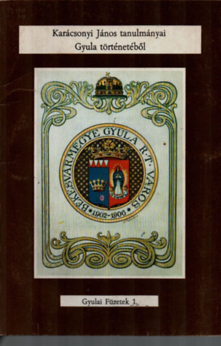 Kereskényiné Cseh Edit - Karácsonyi János tanulmányai Gyula történetéből