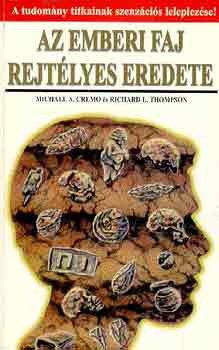 Cremo, M.A.-Thopmson, R.L. - Az emberi faj rejt�lyes eredete