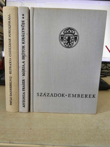 Antonia Fraser, Pavlo Zahrebelnij - Mria, a sktok kirlynje I-II. + Eupraxia csszrn pokoljrsa (3ktet a Szzadok- emberek sorozatbl)