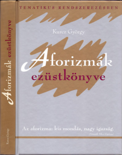 Kurcz Gyrgy - Aforizmk ezstknyve