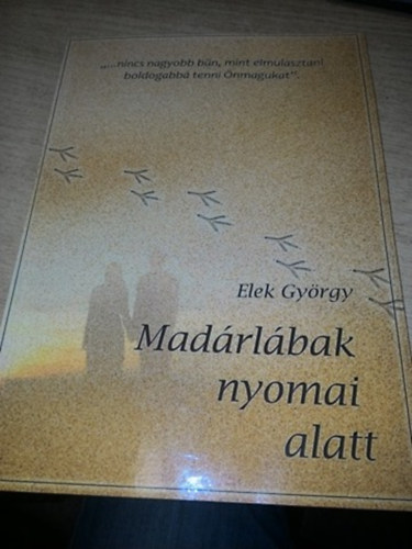 Elek Gyrgy - Madrlbak nyomai alat