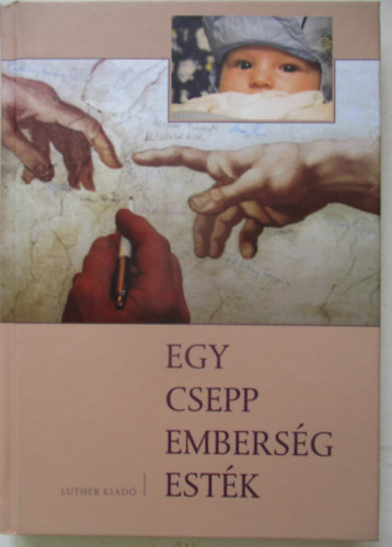 Lengyel Anna; Rados P�ter - Egy csepp embers�g est�k