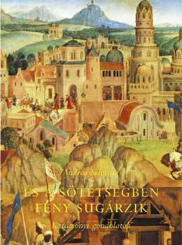 Andrea Schwarz - s a sttsgben fny sugrzik - Karcsonyi gondolatok