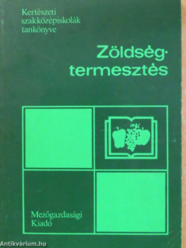 Dr. Balázs Sándor - Zöldségtermesztés