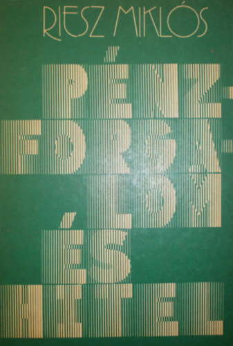 Riesz Mikls - Pnzforgalom s hitel