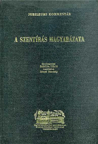 Bartha Tibor (szerk.) - A szentrs magyarzata