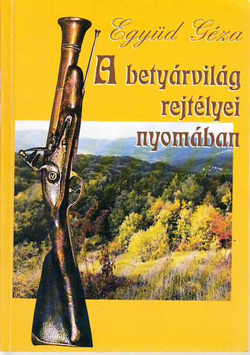 Egyd Gza - Rejtlyes betyrkalandok nyomban