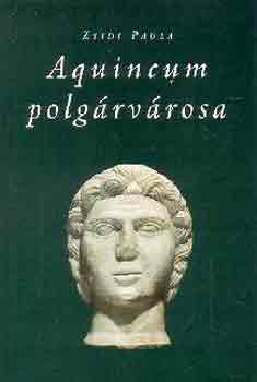 Zsidi Paula - Aquincum polg�rv�rosa