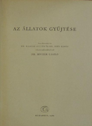 Dr. Móczár László (szerk.) - Az állatok gyűjtése