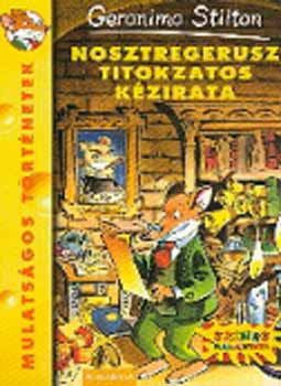 Geronimo Stilton - Nosztregerusz titokzatos kézirata