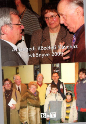 Majzik Istvn szerk., Szondi Ildik - A Szegedi Kzleti Kvhz vknyve 2009