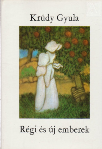 Kr�dy Gyula - R�gi �s �j emberek