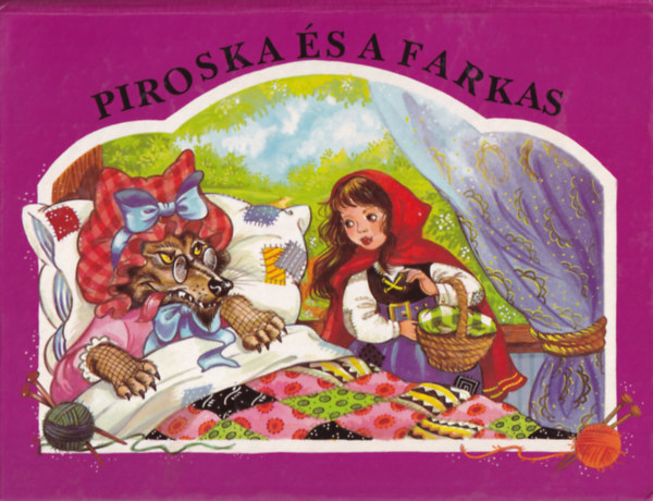 Ball�r Judit - Piroska �s a farkas - T�rbeli mesek�nyv