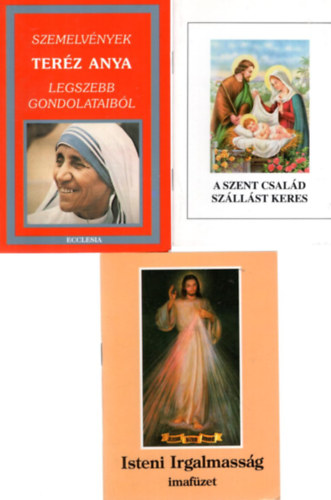 Wolfinau Magdolna, Andrási Zoltán - 4 db vallási füzet: Szemelvények Teréz anya legszebb gondolataiból + A szent család szállást keres + Isteni Irgalmasság - imafüzet + Keresztút - Az Oltáriszentség előtt
