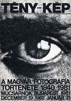 Tny-kp A magyar fotogrfia trtnete 1840-1981