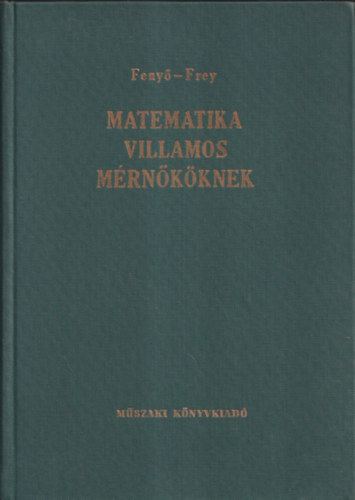 Feny-Frey - Matematika villamos mrnkknek II.