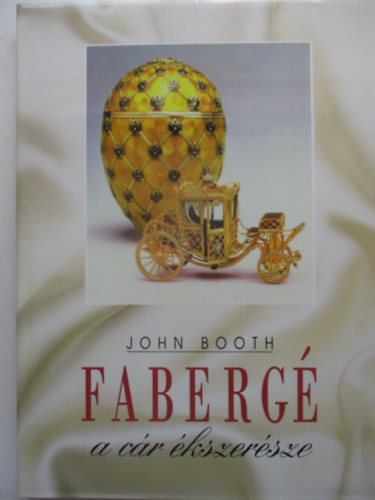John Booth - Faberg a cr kszersze