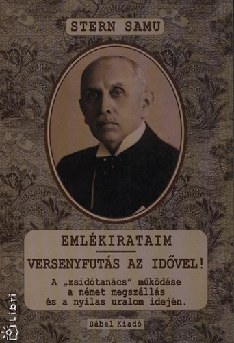 Stern Samu - Emlékirataim - Versenyfutás az idővel!